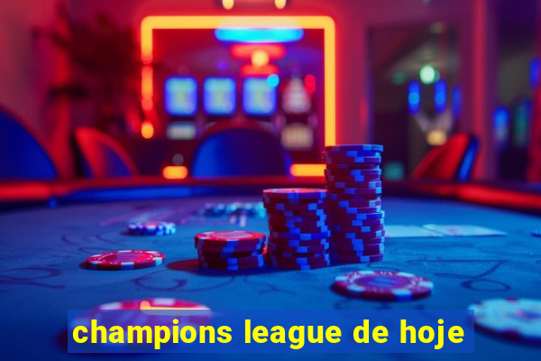 champions league de hoje