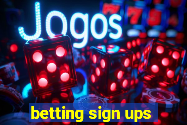 betting sign ups