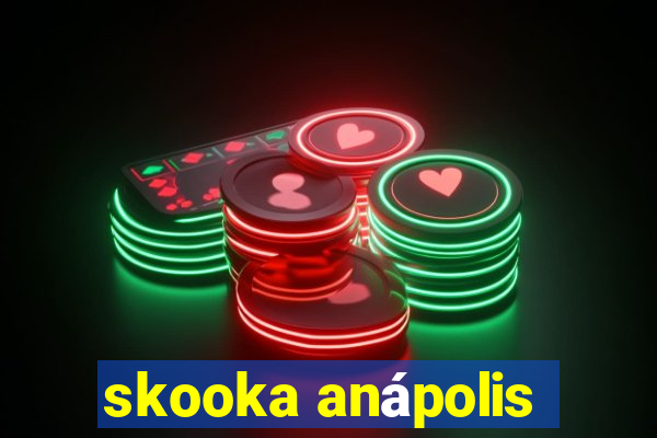 skooka anápolis