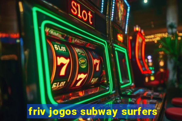 friv jogos subway surfers