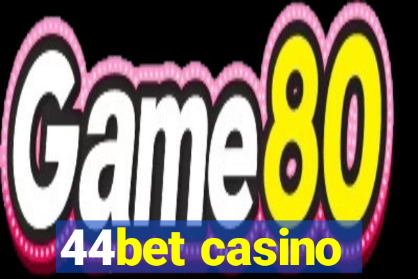 44bet casino