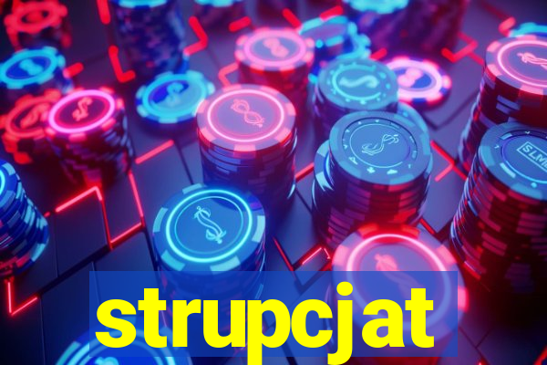 strupcjat