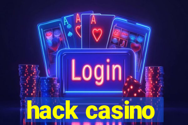 hack casino