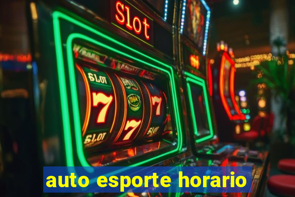 auto esporte horario