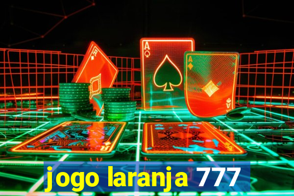 jogo laranja 777