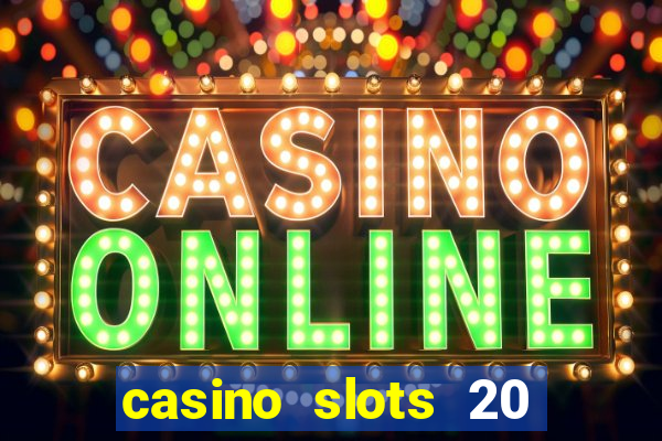 casino slots 20 super hot