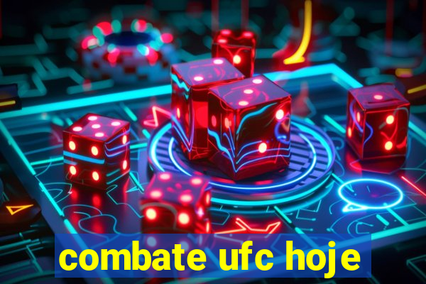 combate ufc hoje