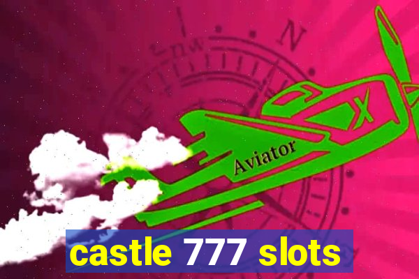 castle 777 slots