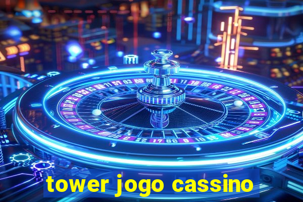 tower jogo cassino