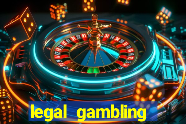 legal gambling online casino