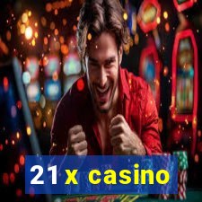 21 x casino