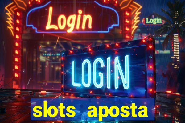 slots aposta mínima 1 centavo