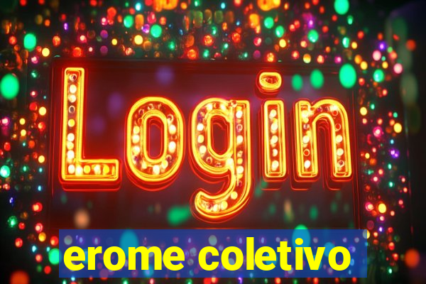 erome coletivo