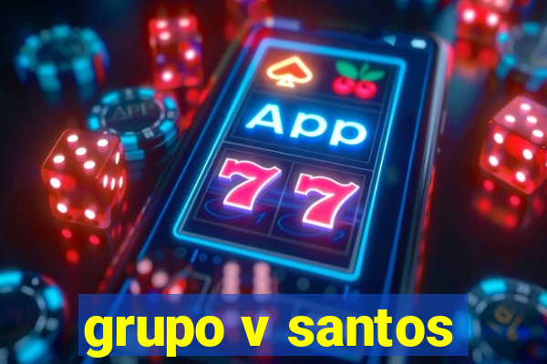 grupo v santos