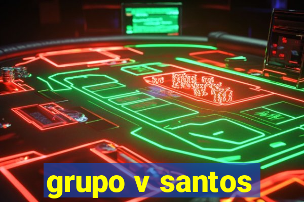 grupo v santos