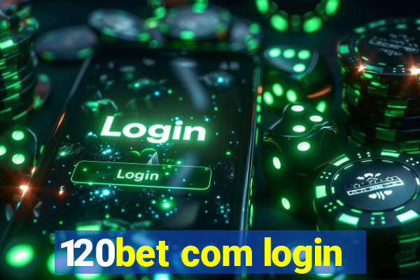 120bet com login