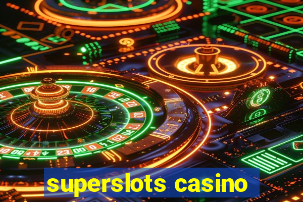 superslots casino