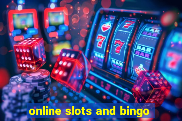 online slots and bingo