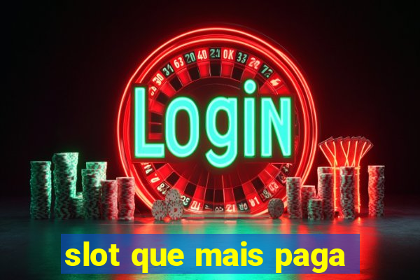 slot que mais paga