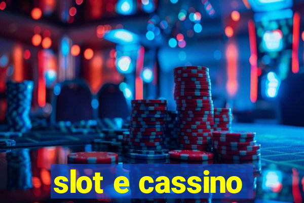 slot e cassino