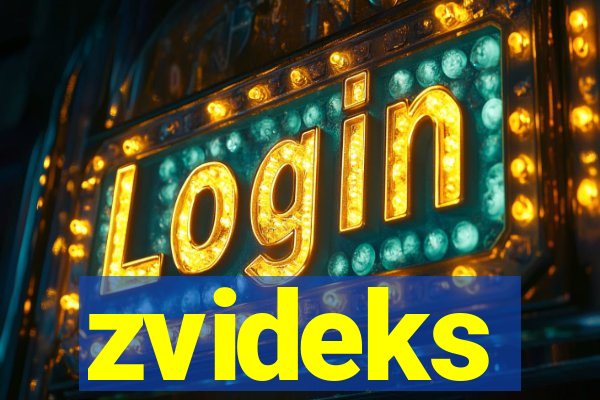 zvideks