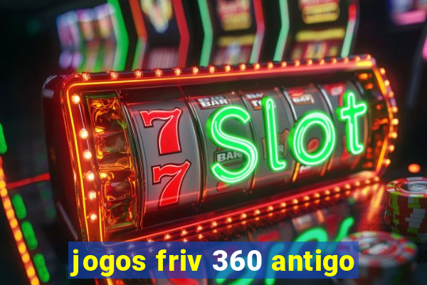 jogos friv 360 antigo