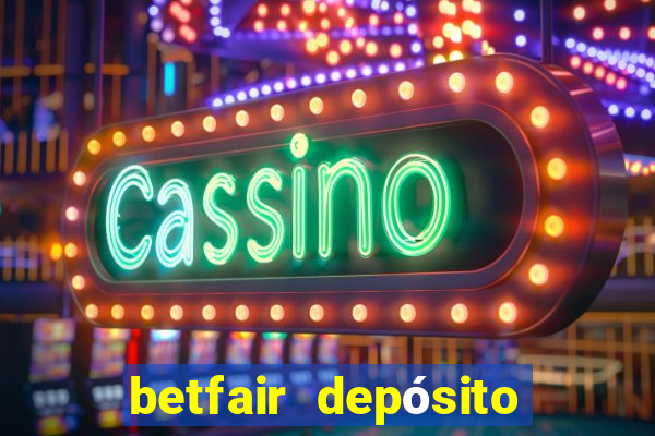 betfair depósito mínimo pix