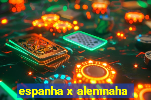 espanha x alemnaha