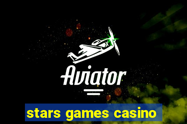 stars games casino