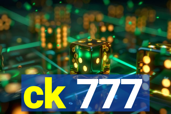 ck 777