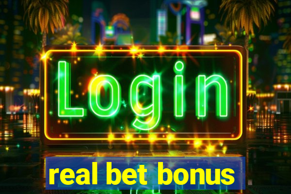 real bet bonus