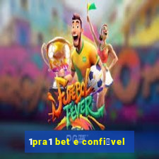 1pra1 bet e confi谩vel