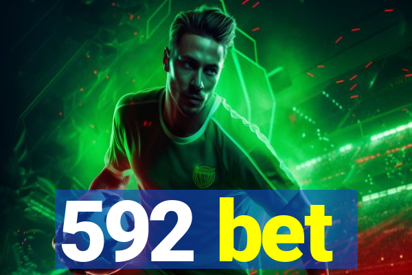 592 bet