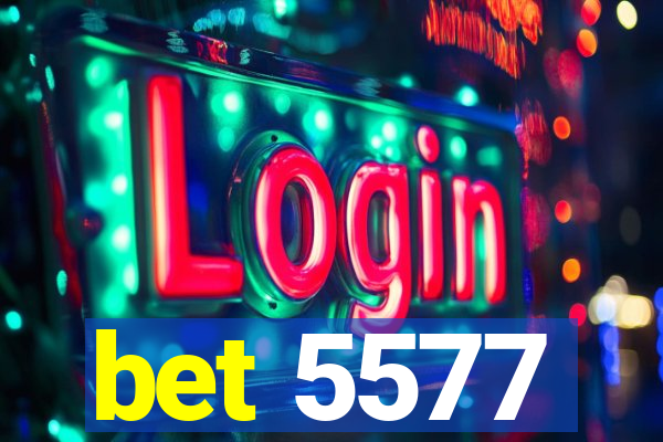 bet 5577