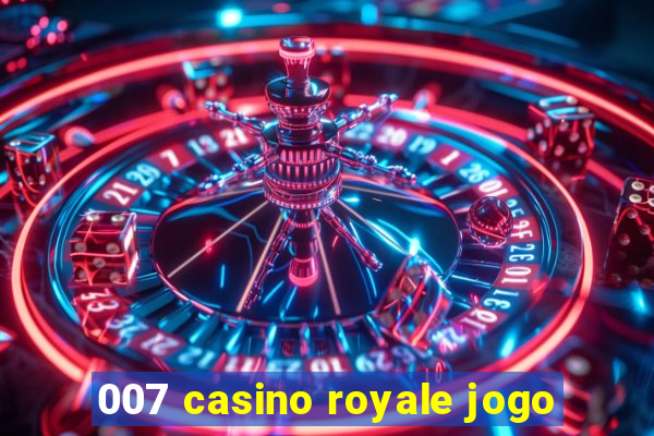 007 casino royale jogo