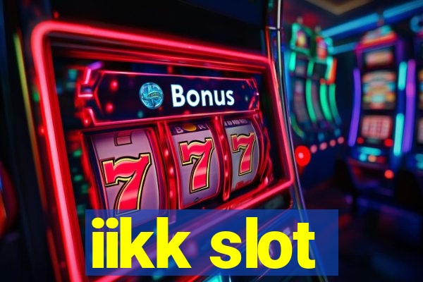 iikk slot