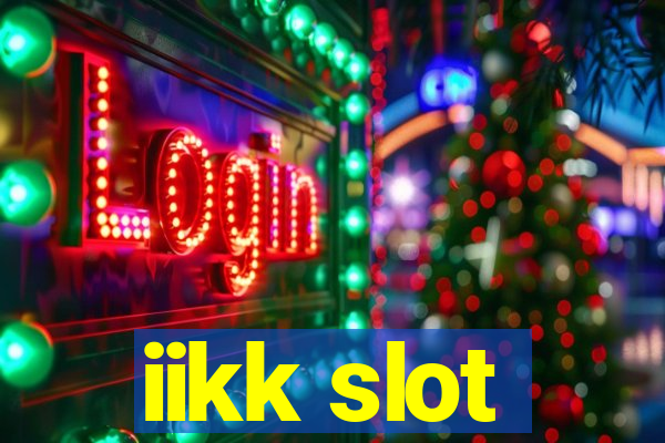 iikk slot