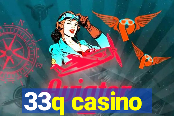 33q casino