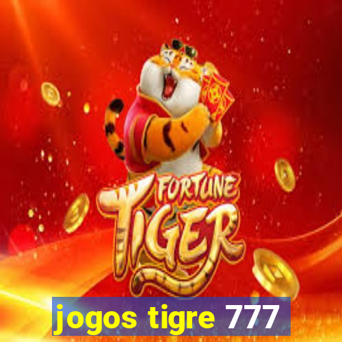 jogos tigre 777