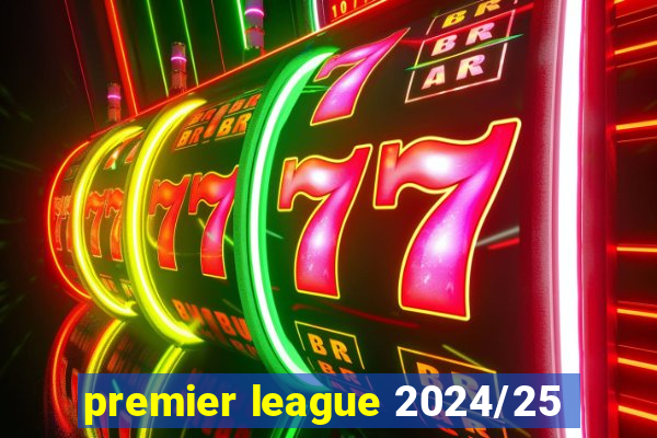 premier league 2024/25