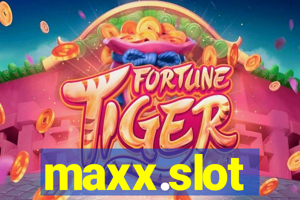 maxx.slot