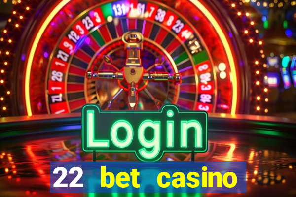 22 bet casino bonus codes