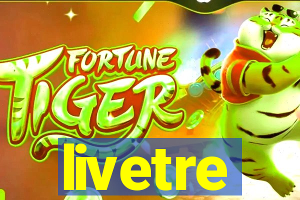 livetre