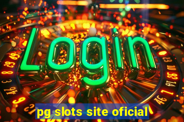 pg slots site oficial