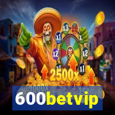 600betvip