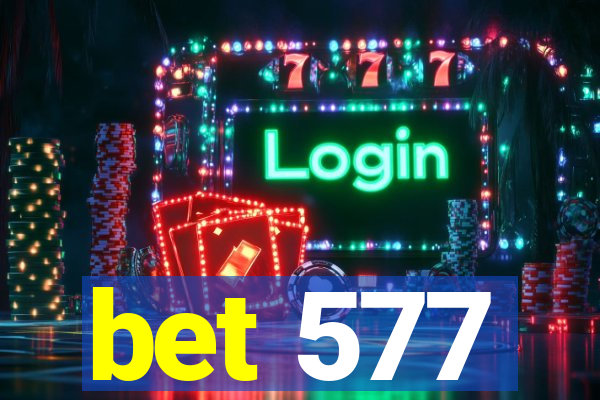 bet 577