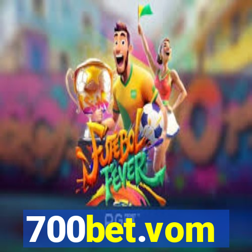 700bet.vom