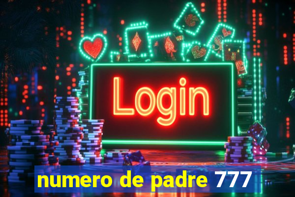 numero de padre 777