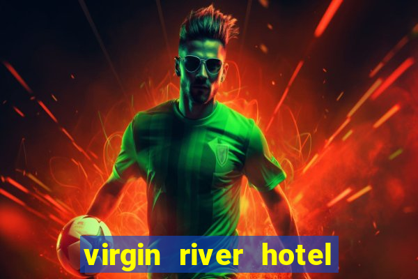 virgin river hotel and casino