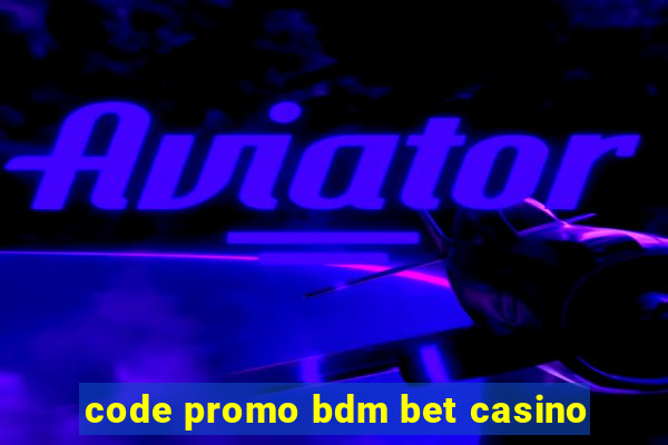 code promo bdm bet casino